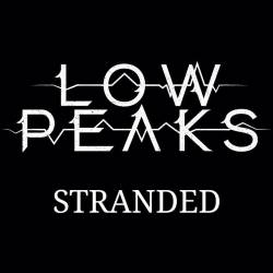 Low Peaks : Stranded